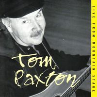 Tom Paxton - Live From Mountain Stage